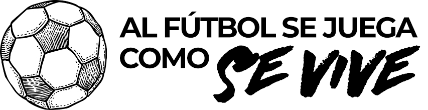 AL FUTBOL SE JUEGA COMO SE VIVE